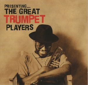 Presenting... The Great Trumpet Players
