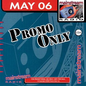 Promo Only: Mainstream Radio, May 2006