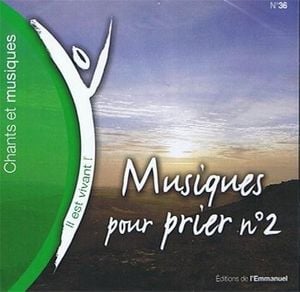 Musiques pour prier n° 2 (Volume n°36 - Il est vivant !)