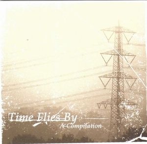 Time Flies By: A Compilation