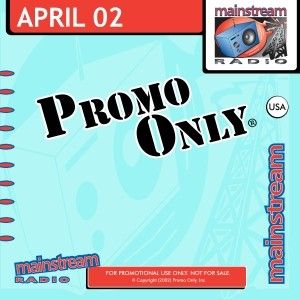 Promo Only: Mainstream Radio, April 2002