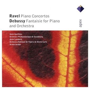 Ravel: Piano Concertos / Debussy: Fantaisie For Piano And Orchestra