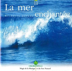 La mer enchantée