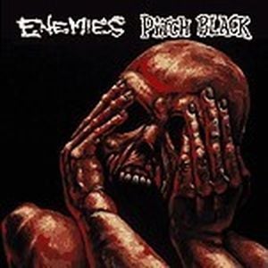 Enemies / Pitch Black