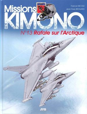 Rafale sur l'Arctique - Missions Kimono, tome 13