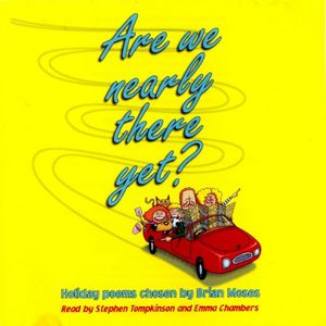 Are We Nearly There Yet? Holiday Poems Chosen by Brian Moses