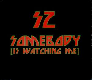 Somebody (Is Watching me) (Single)