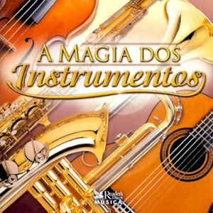 A Magia dos Instrumentos