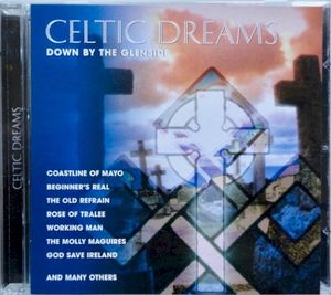 Celtic Dreams: Down by the Glenside