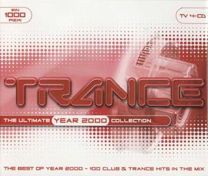 Trance: The Ultimate Year 2000 Collection