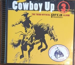Cowboy Up 3: The Third Official PRCA Prorodeo Album