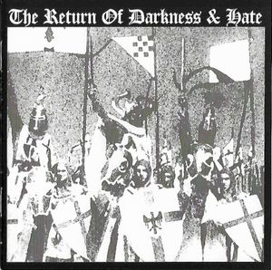 The Return of Darkness & Hate