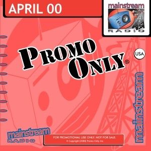 Promo Only: Mainstream Radio, April 2000