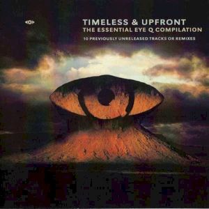 Timeless & Upfront (The Essential Eye Q Compilation)