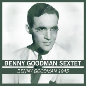 Benny Goodman 1945