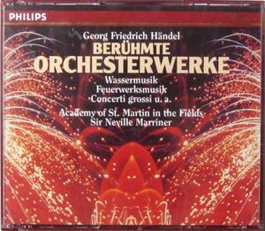 Berühmte Orchesterwerke: Wassermusik, Feuerwerksmusik, Concerti grossi u.a.