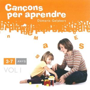 Cançons per aprendre: 3-7 anys, Vol I