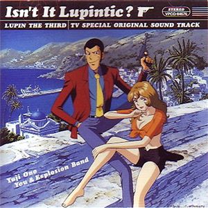 Isn't It Lupintic? LUPIN THE THIRD TV SPECIAL ORIGINAL SOUND TRACK (OST)