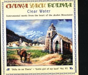 Niña de mi Tierra: Instrumental Music From the Heart of the Andes Mountains, Vol. VI