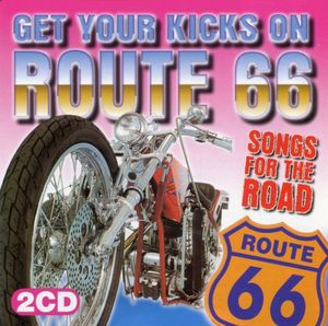 Get Your Kicks On Route 66 - Songs For The Road