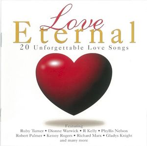 Love Eternal: 20 Unforgettable Love Songs