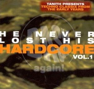 He Never Lost His Hardcore Vol. 1