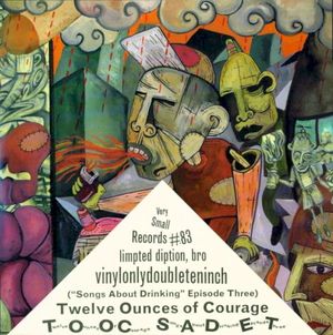 Twelve Ounces of Courage (Songs About Drinking Episode Three)
