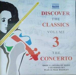 Discover the Classics, Volume 3: The Concerto
