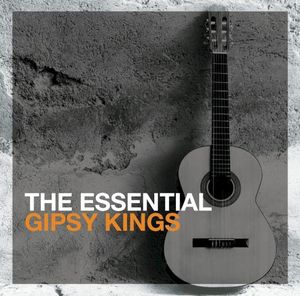The Essential Gypsy Kings