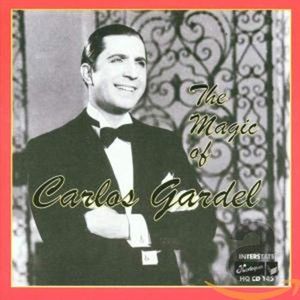 The Magic of Carlos Gardel