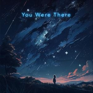 You Were There (Single)