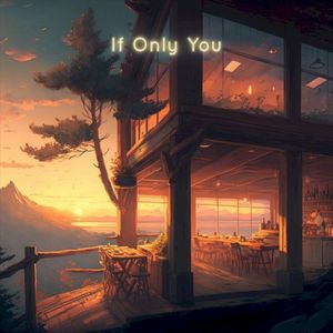 If Only You. (Single)