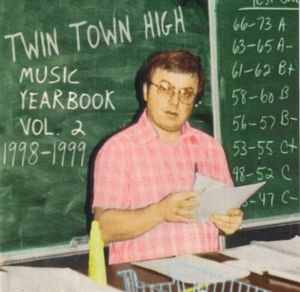 Twin Town High Music Yearbook, Volume 2: 1998-1999