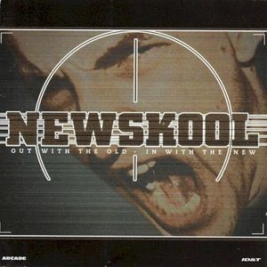 Newskool (Out With The Old - In With The New)
