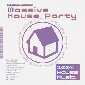 Massive House Party