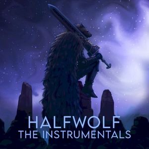 Halfwolf: The Instrumentals