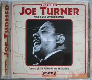 The Best Of Joe Turner, The Boss Of The Blues