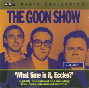 The Goon Show, Volume 9: What Time Is It Eccles?