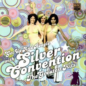 Get Up And Boogie With Silver Convention (The Greatest Hits)