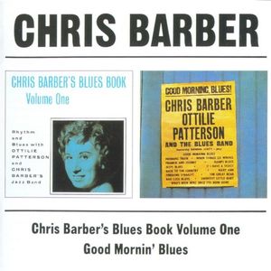 Chris Barbers’s Blues Book Volume One/Good Mornin’