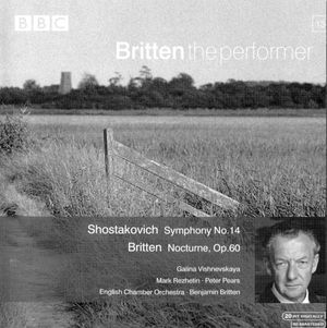 Shostakovich: Symphony no. 14 / Britten: Nocturne, op. 60