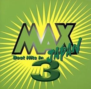 Max Japan 3 - Best Hits In Japan (マックスジャパン3)