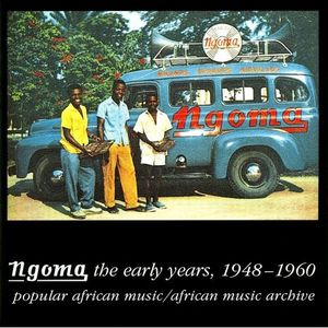 Ngoma, The Early Years, 1948-1960