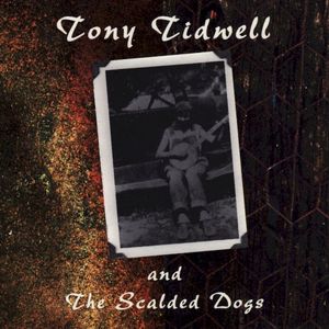 Tony Tidwell and The Scalded Dogs