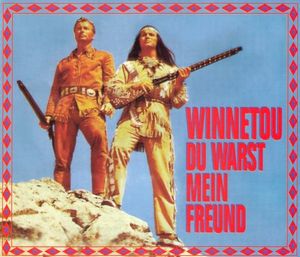 Winnetou Du warst mein Freund