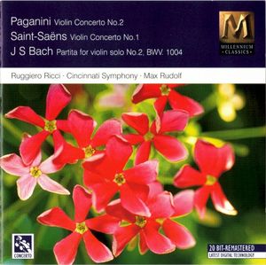 Paganini: Violin Concerto no. 2 / Saint-Sains: Violin Concerto no. 1 / J. S. Bach: Partita for Violin Solo no. 2, BWV 1004