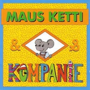 Maus Ketti & Kompanie