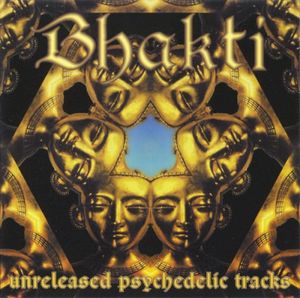 Bhakti - Unreleased Psychedelic Tracks