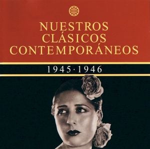Nuestros clásicos contemporáneos: 1945–1946