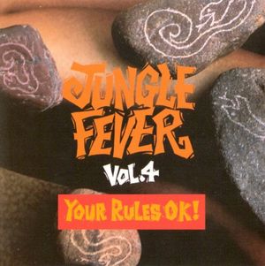 Jungle Fever Vol. 4: Your Rules OK!